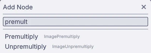 quick-add with premult typed, offering Premultiply and Unpremultiply